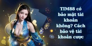 TIM88 có bảo mật tài khoản không